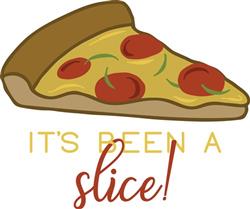 Its Been A Slice!
