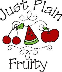 Just Plain Fruity