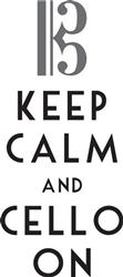 Keep Calm Cello On