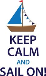 Keep Calm Sail On!