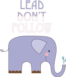 Lead Dont Follow