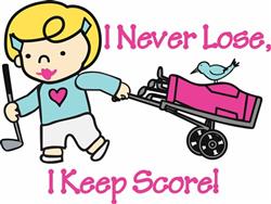 Never Lose Keep Score