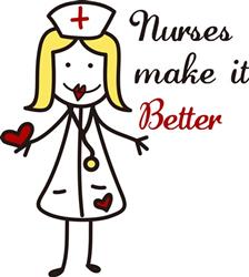 Nurses Make It Better