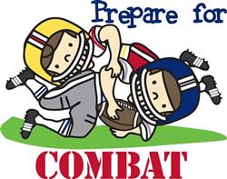 Prepare For Combat