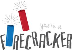 Youre A Firecracker