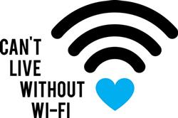 Cant Live Without Wi-Fi