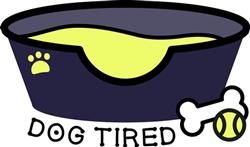 Dog Tired