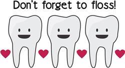 Dont Forget To Floss!