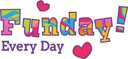 Everyday Is Funday