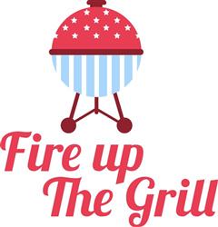 Fire Up The Grill