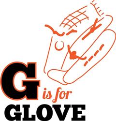 G Is For Glove