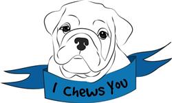 I Chews You