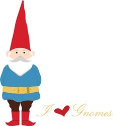 I Love Gnomes