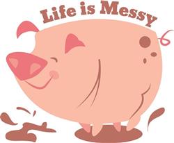 Life Is Messy