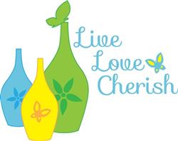 Live Love Cherish