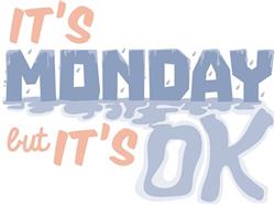 Monday But OK