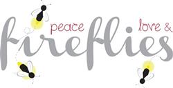 Peace Love Fireflies