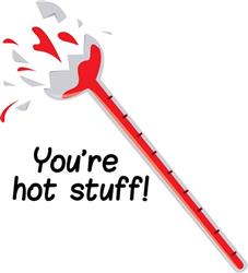 You Are Hot Stuff!