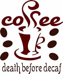 DEATH BEFORE DECAF