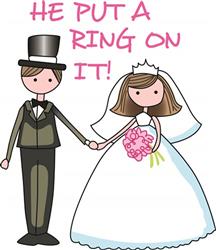 HE PUT A RING ON IT