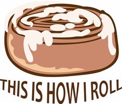 HOW I ROLL