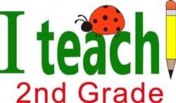 I TEACH SECOND GRADE