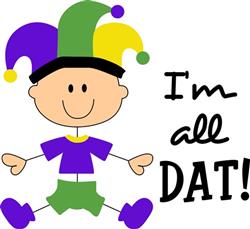 IM ALL DAT