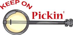 KEEP ON PICKIN