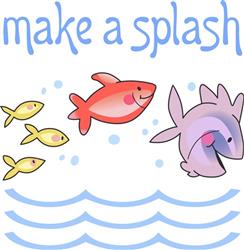 MAKE A SPLASH