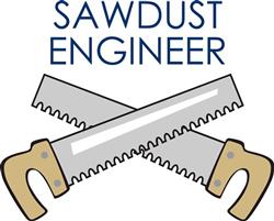 SAWDUST ENGINEER
