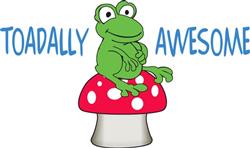 TOADALLY AWESOME