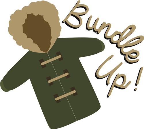 Bundle Up! Bundle Up!