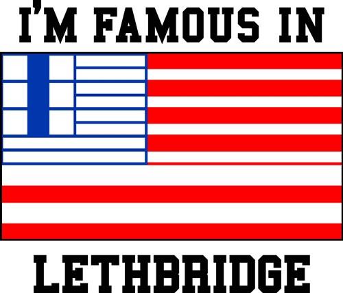 Famous In Lethbridge Famous In Lethbridge