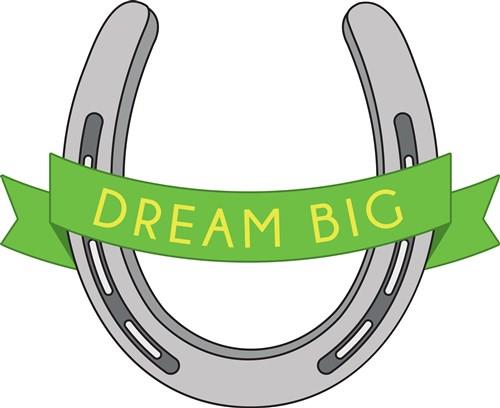 Dream Big Dream Big