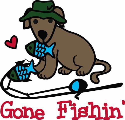 Gone. Fishin Gone. Fishin