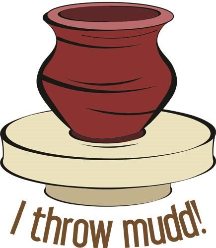 I Throw Mudd I Throw Mudd