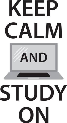 Keep Calm, Study On Keep Calm, Study On
