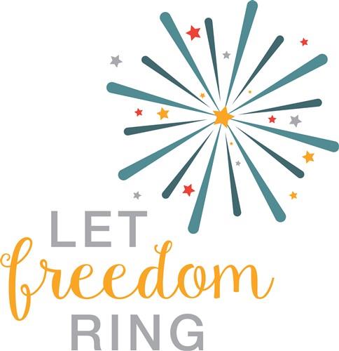 Let Freedom Ring Let Freedom Ring