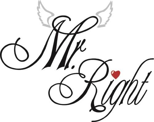 Mr. Right Mr. Right
