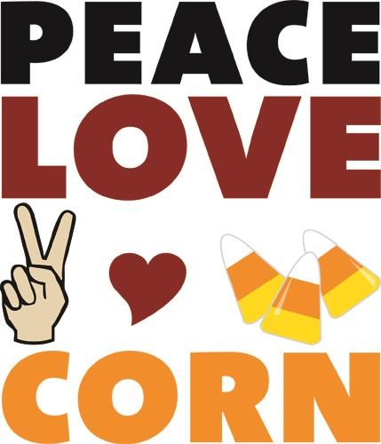 Peace Love Corn Peace Love Corn