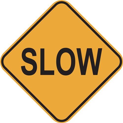 Slow Down Slow Down