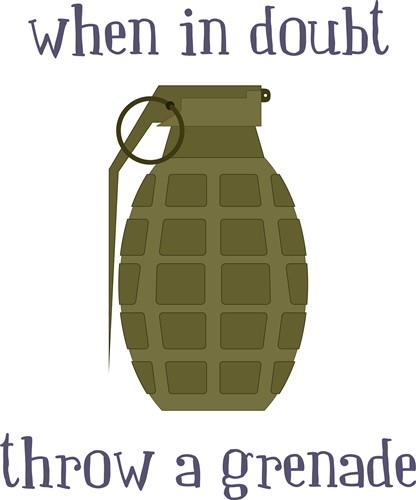 Throw a Grenade Throw a Grenade