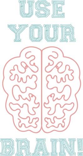 Use Your Brain! Use Your Brain!
