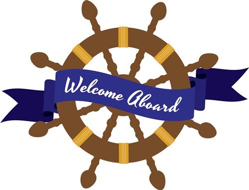 Welcome Aboard Welcome Aboard
