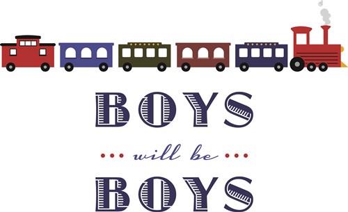 Will Be Boys Will Be Boys