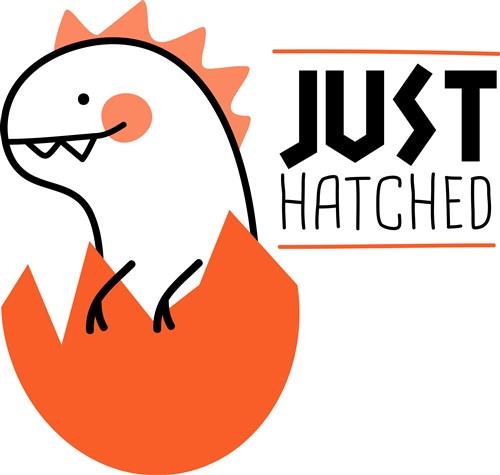 Just Hatched Just Hatched