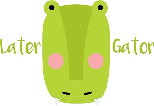 Later Gator Later Gator