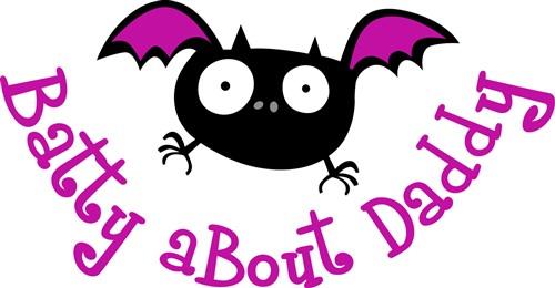 BATTY ABOUT DADDY BATTY ABOUT DADDY
