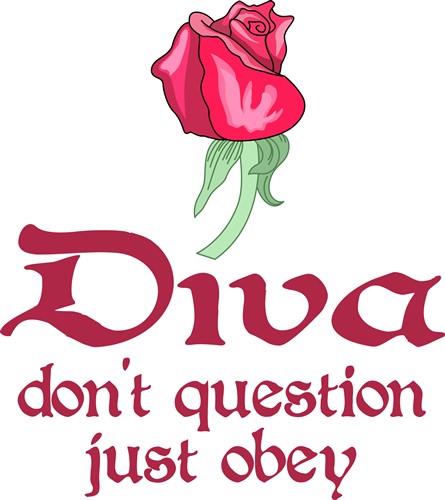 DIVA DONT QUESTION DIVA DONT QUESTION