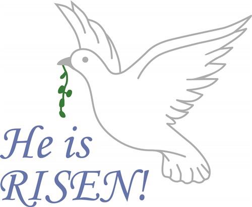 HE IS RISEN HE IS RISEN